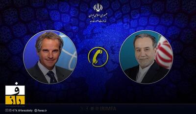  گفت‌و‌گو تلفنی عراقچی و گروسی درباره روند مذاکرات